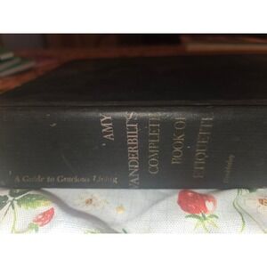 Amy Vanderbilt's Complete Book of Etiquette Guide to Gracious Living Doubleday
